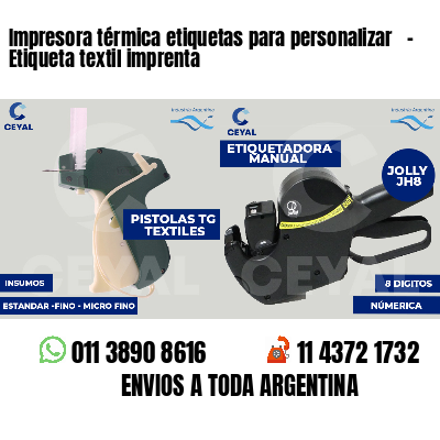Impresora térmica etiquetas para personalizar   - Etiqueta textil imprenta