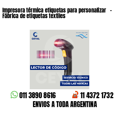 Impresora térmica etiquetas para personalizar   - Fábrica de etiquetas textiles