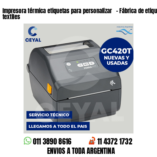 Impresora térmica etiquetas para personalizar   – Fábrica de etiquetas textiles