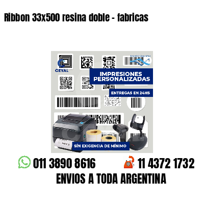 Ribbon 33x500 resina doble - fabricas