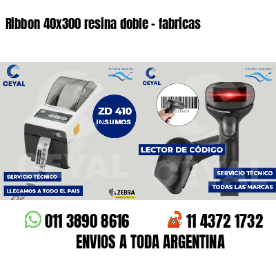 Ribbon 40x300 resina doble - fabricas
