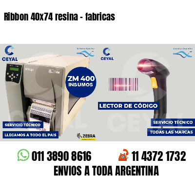 Ribbon 40x74 resina - fabricas