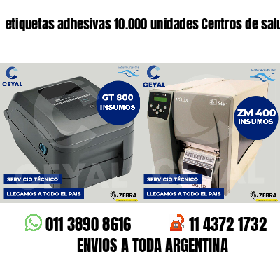 etiquetas adhesivas 10.000 unidades Centros de salud