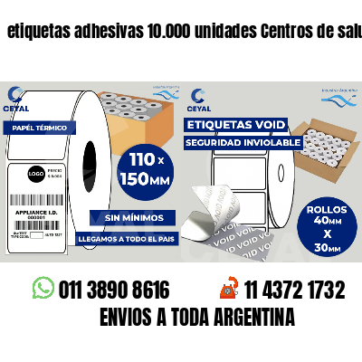 etiquetas adhesivas 10.000 unidades Centros de salud