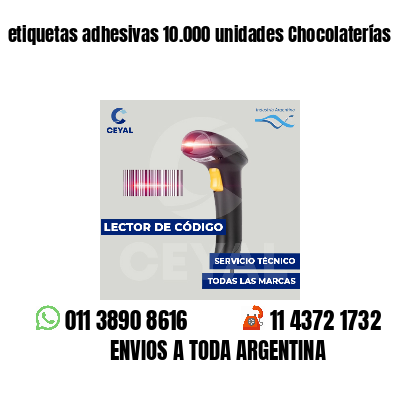 etiquetas adhesivas 10.000 unidades Chocolaterías
