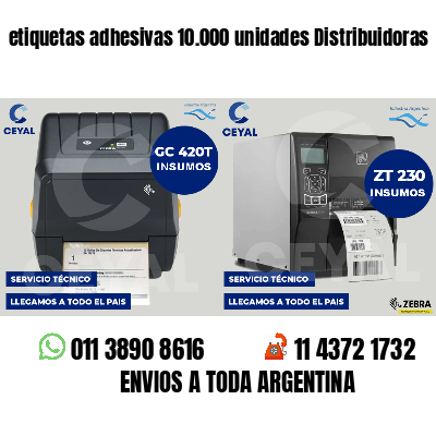 etiquetas adhesivas 10.000 unidades Distribuidoras