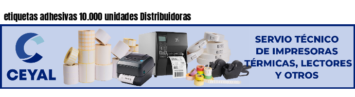 etiquetas adhesivas 10.000 unidades Distribuidoras