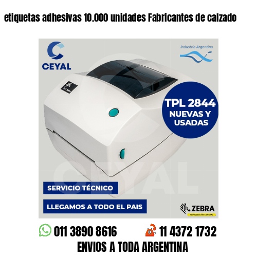 etiquetas adhesivas 10.000 unidades Fabricantes de calzado