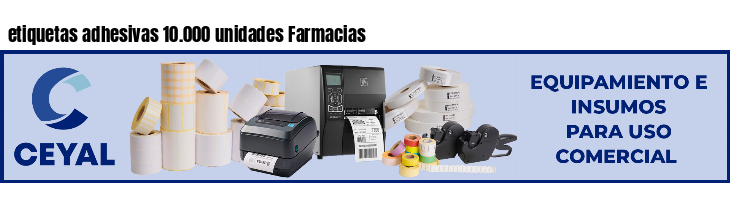 etiquetas adhesivas 10.000 unidades Farmacias