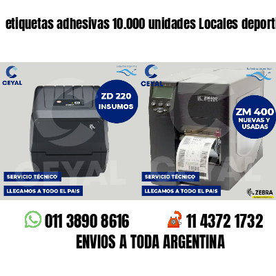 etiquetas adhesivas 10.000 unidades Locales deportivos