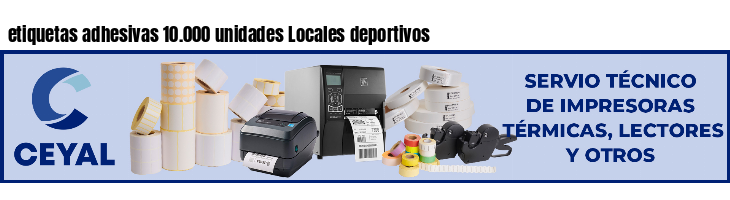 etiquetas adhesivas 10.000 unidades Locales deportivos