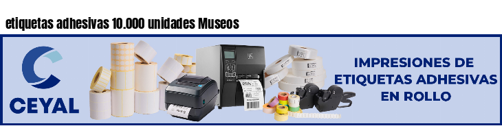 etiquetas adhesivas 10.000 unidades Museos