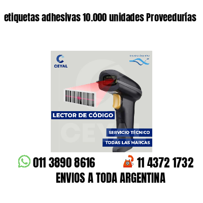 etiquetas adhesivas 10.000 unidades Proveedurías