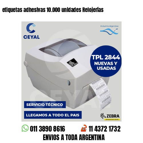 etiquetas adhesivas 10.000 unidades Relojerías