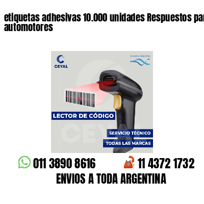 etiquetas adhesivas 10.000 unidades Respuestos para automotores
