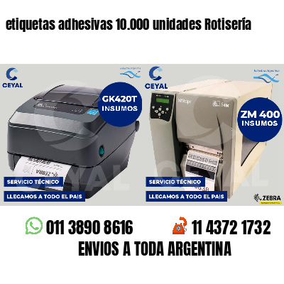 etiquetas adhesivas 10.000 unidades Rotisería