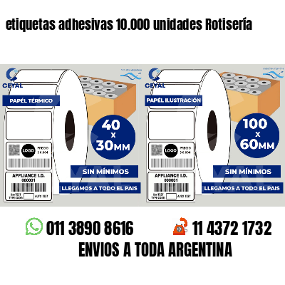 etiquetas adhesivas 10.000 unidades Rotisería