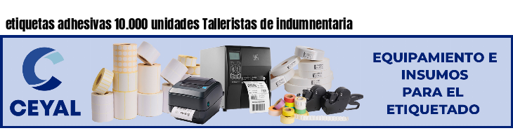 etiquetas adhesivas 10.000 unidades Talleristas de indumnentaria