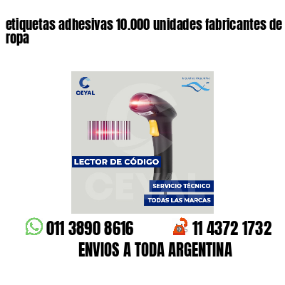 etiquetas adhesivas 10.000 unidades fabricantes de ropa