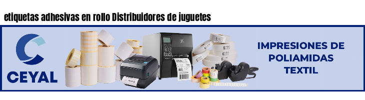 etiquetas adhesivas en rollo Distribuidores de juguetes