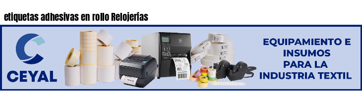 etiquetas adhesivas en rollo Relojerías