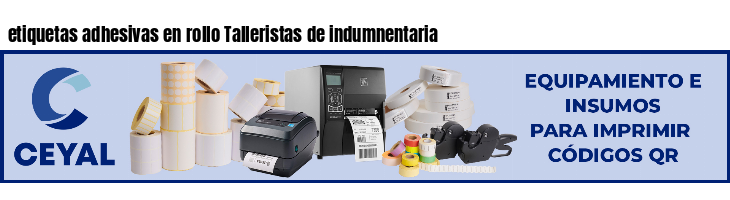 etiquetas adhesivas en rollo Talleristas de indumnentaria