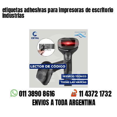 etiquetas adhesivas para impresoras de escritorio industrias