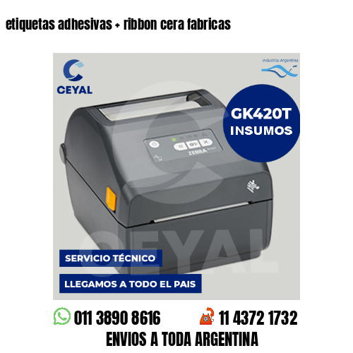 etiquetas adhesivas   ribbon cera fabricas