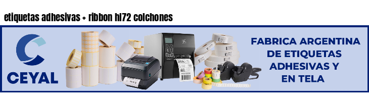 etiquetas adhesivas   ribbon hl72 colchones