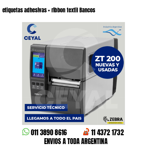 etiquetas adhesivas   ribbon textil Bancos