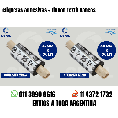 etiquetas adhesivas   ribbon textil Bancos