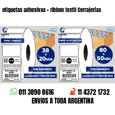 etiquetas adhesivas   ribbon textil Cerrajerías