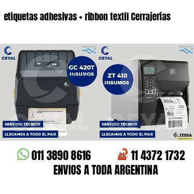 etiquetas adhesivas   ribbon textil Cerrajerías