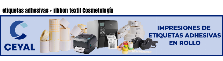 etiquetas adhesivas   ribbon textil Cosmetología