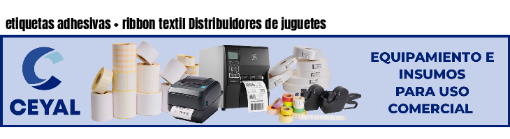 etiquetas adhesivas   ribbon textil Distribuidores de juguetes