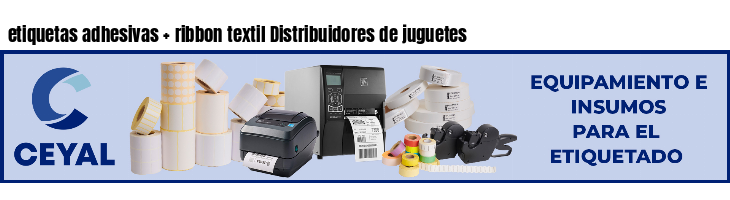 etiquetas adhesivas   ribbon textil Distribuidores de juguetes