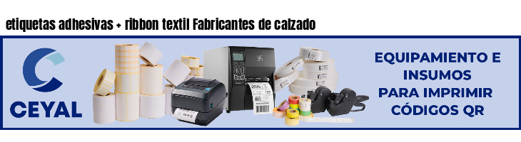 etiquetas adhesivas   ribbon textil Fabricantes de calzado