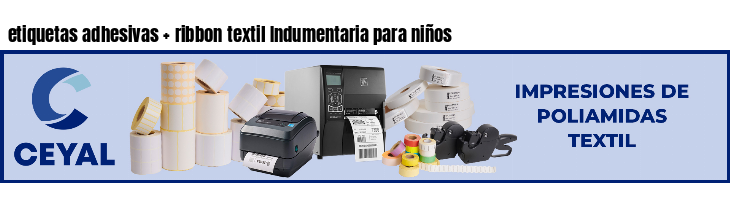 etiquetas adhesivas   ribbon textil Indumentaria para niños