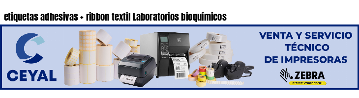 etiquetas adhesivas   ribbon textil Laboratorios bioquímicos