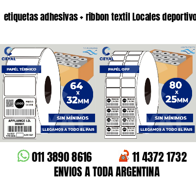 etiquetas adhesivas   ribbon textil Locales deportivos