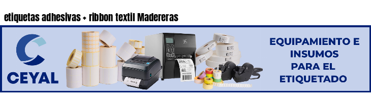 etiquetas adhesivas   ribbon textil Madereras