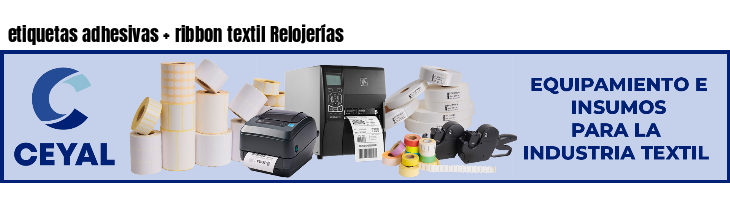 etiquetas adhesivas   ribbon textil Relojerías