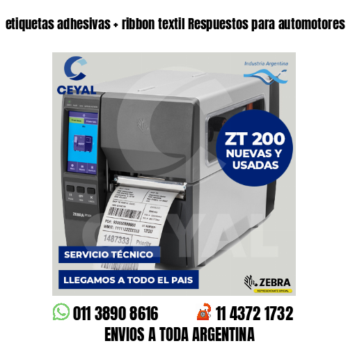 etiquetas adhesivas   ribbon textil Respuestos para automotores