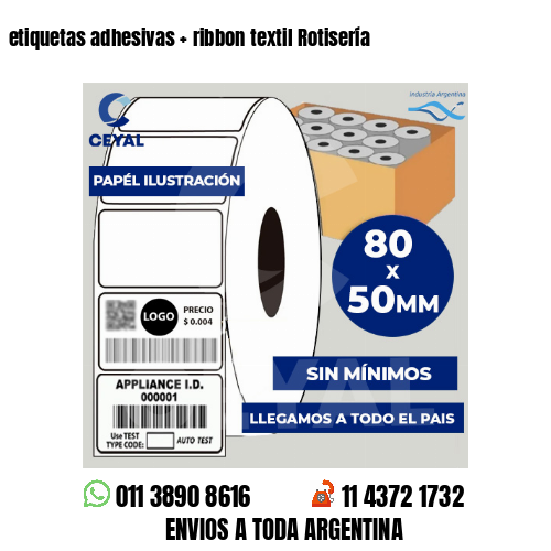 etiquetas adhesivas   ribbon textil Rotisería
