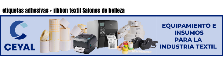 etiquetas adhesivas   ribbon textil Salones de belleza