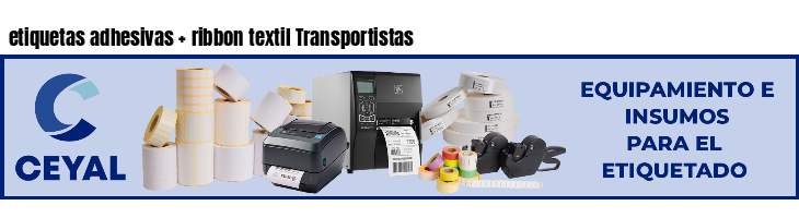 etiquetas adhesivas   ribbon textil Transportistas