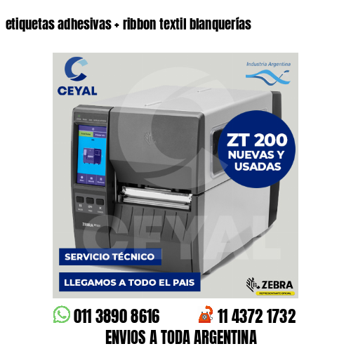 etiquetas adhesivas   ribbon textil blanquerías