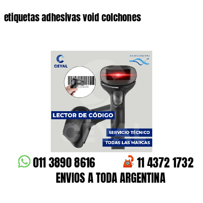 etiquetas adhesivas void colchones