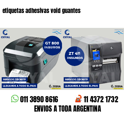 etiquetas adhesivas void guantes
