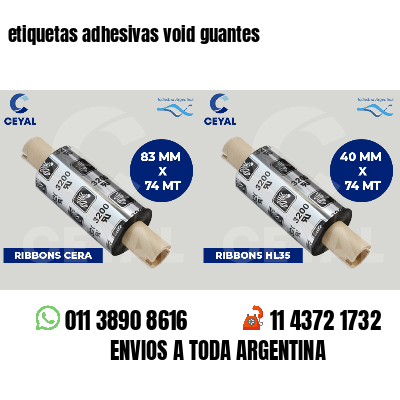 etiquetas adhesivas void guantes
